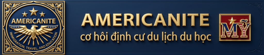 AMERICANITE-định cư, du lịch, du học Mỹ